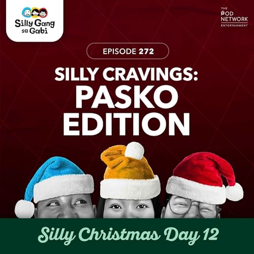 272: Pasko Food Staples [Silly Cravings!] Podcast Por  arte de portada