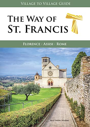The Way of St. Francis: Florence, Assisi, Rome
