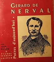 Gerard de Nerval: Poetes d'aujourd' hui B0028WLKSO Book Cover