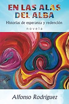 Paperback En las alas del alba: Historias de esperanza y redención (Spanish Edition) [Spanish] Book