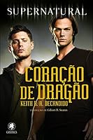 Supernatural. O Coração do Dragão 858311045X Book Cover