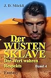 Cover zum Buch Der Wüstensklave: Der Wert wahren Res...