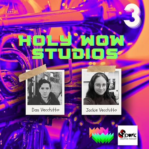 Episode 3- Holy Wow Studios