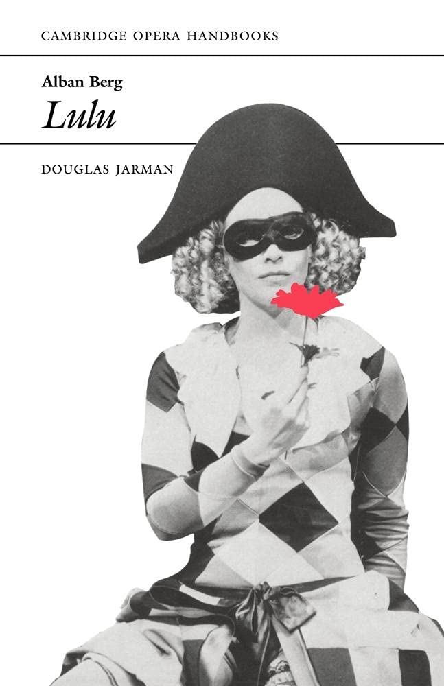 Alban Berg: Lulu: 0 (Cambridge Opera Handbooks)