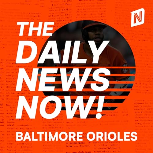 Baltimore Orioles News Today | 2 Min News | The Daily News Now! copertina