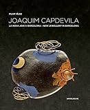 Joaquim Capdevila: New Jewellery in Barcelona (English and Spanish Edition)
