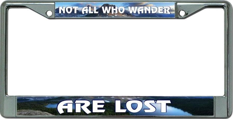 Not All Who Wander are Lost Chrome License Plate Frame