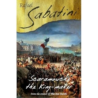 Scaramouche The King Maker Audiolibro Por Rafael Sabatini arte de portada