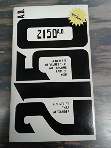 By Thea Alexander 2150 A. D. [Mass Market Paper... B00RWQBSMO Book Cover