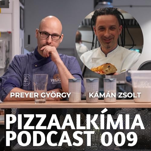 Pizzaalk&iacute;mia Podcast 009 - "Art and engineering" a pizzak&eacute;sz&iacute;t&eacute;sben - K&aacute;m&aacute;n Zsolttal
