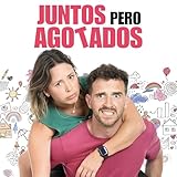  Juntos Pero Agotados