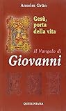 Gesù, porta della vita. Il Vangelo di Giovanni