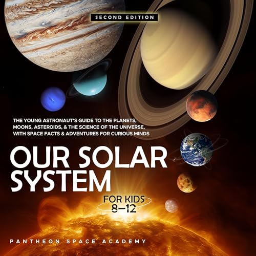 Our Solar System for Kids 8–12 cover art