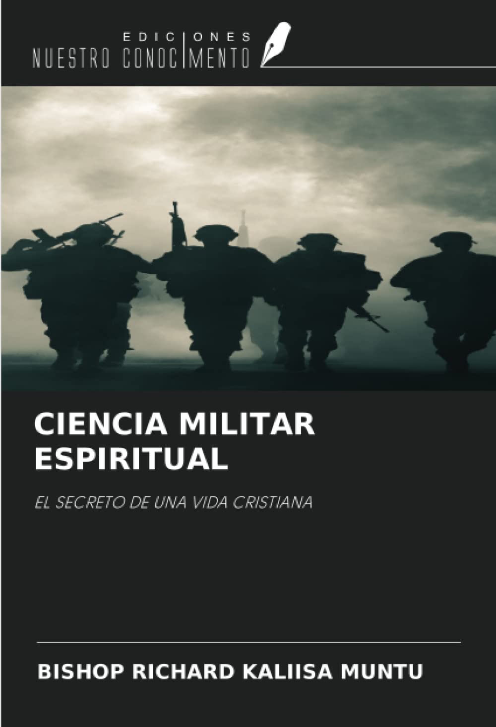 CIENCIA MILITAR ESPIRITUAL: EL SECRETO DE UNA VIDA CRISTIANA