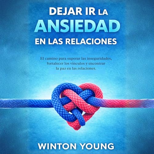 Dejar ir la Ansiedad en las Relaciones cover art