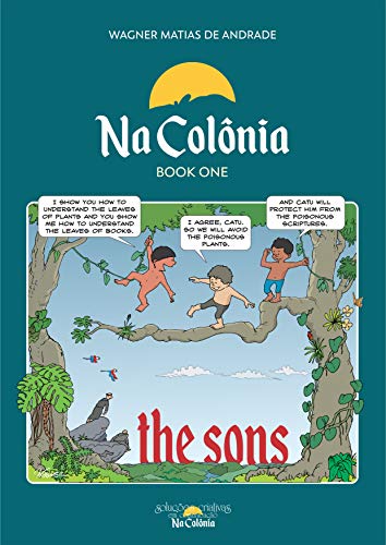 Na Colônia - Book One - The sons: 18th century, Villa Rica,...