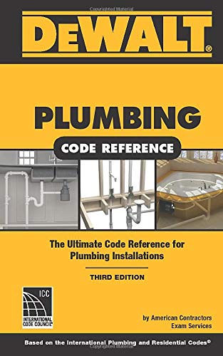 DEWALT Plumbing Code Reference: Based on the 2015 International Plumbing and Residential Codes (DEWALT Series)