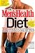The Men's Health Diet: 27 Days to Sculpted Abs, Maximum Muscle & Superhuman Sex!