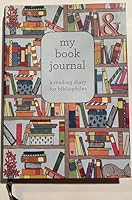 My Book Journal a reading diary for bibliophiles 1454949155 Book Cover