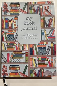 My Book Journal a reading diary for bibliophiles
