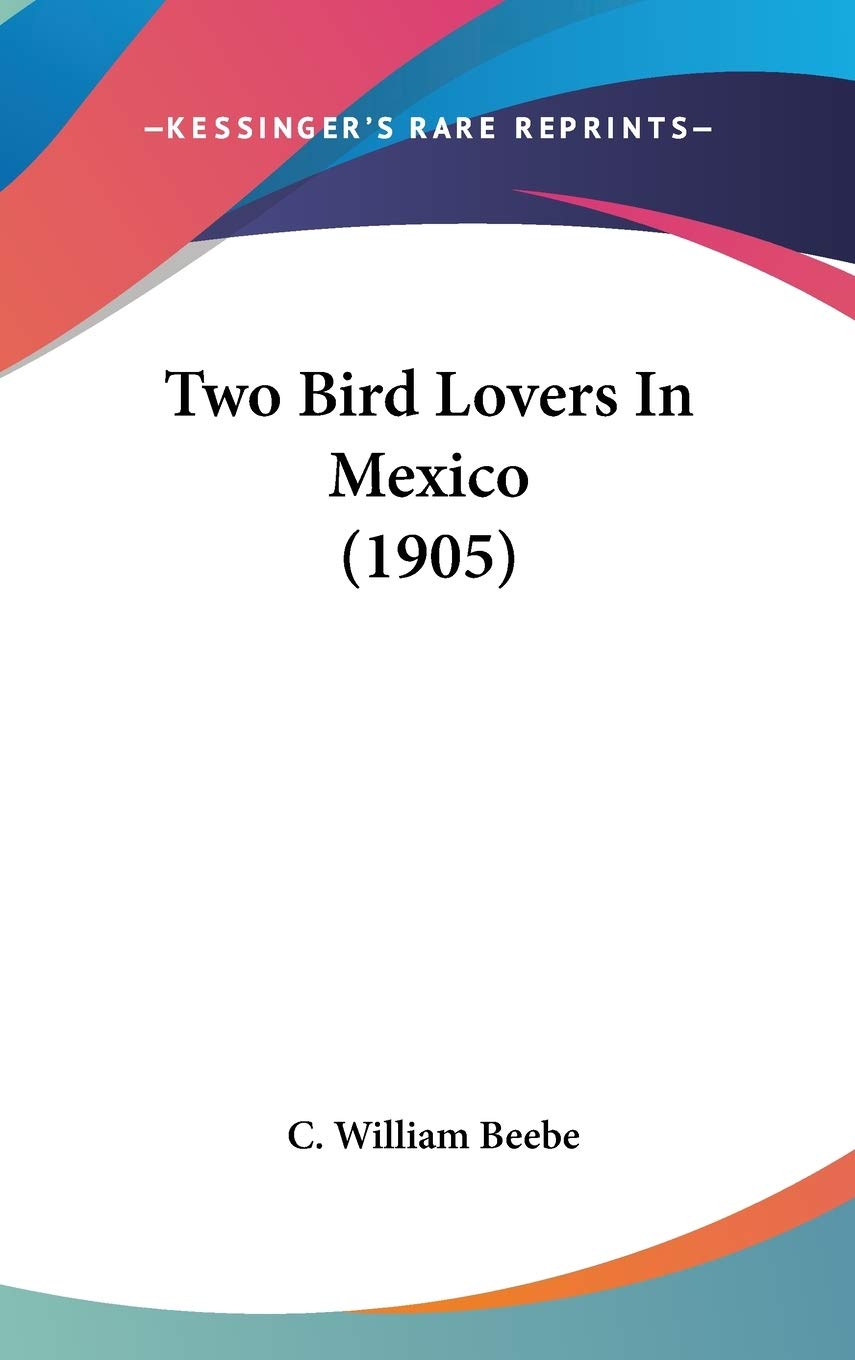 Two Bird Lovers In Mexico (1905)