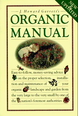 J. Howard Garrett's Organic Manual by J H. Garrett (January 25,2007)