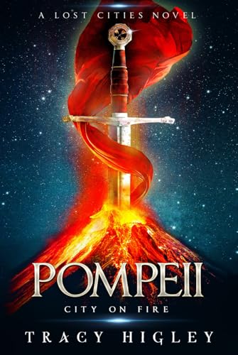 Pompeii: City on Fire: The Lost Cities Series