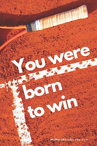 You Were Born to Win: Motivational Notebook, Journal, Diary (110 Pages, Blank, 6 x 9)