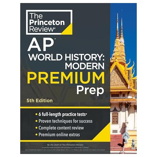 Princeton Review AP World History: Modern Premium Prep, 5th Edition: 6 Practice Tests + Complete Content Review + Strategies & Techniques (2024) (College Test Preparation)