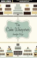 The Cake Whisperer 194151913X Book Cover