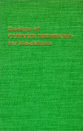 Buy Design of Curved Members For Machines — BookShops.in