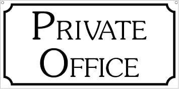 Private Office- 6x12 Aluminum Door Sign Restaurant Club Business Sign