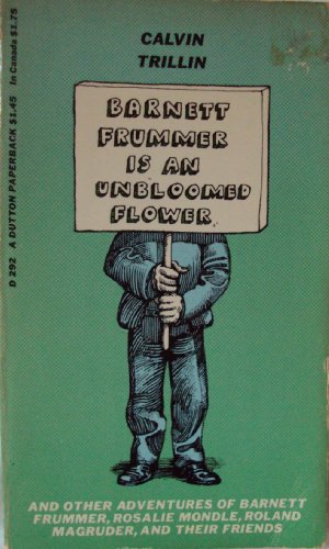 Barnett Frummer is an Unbloomed Flower B002TE8LEM Book Cover