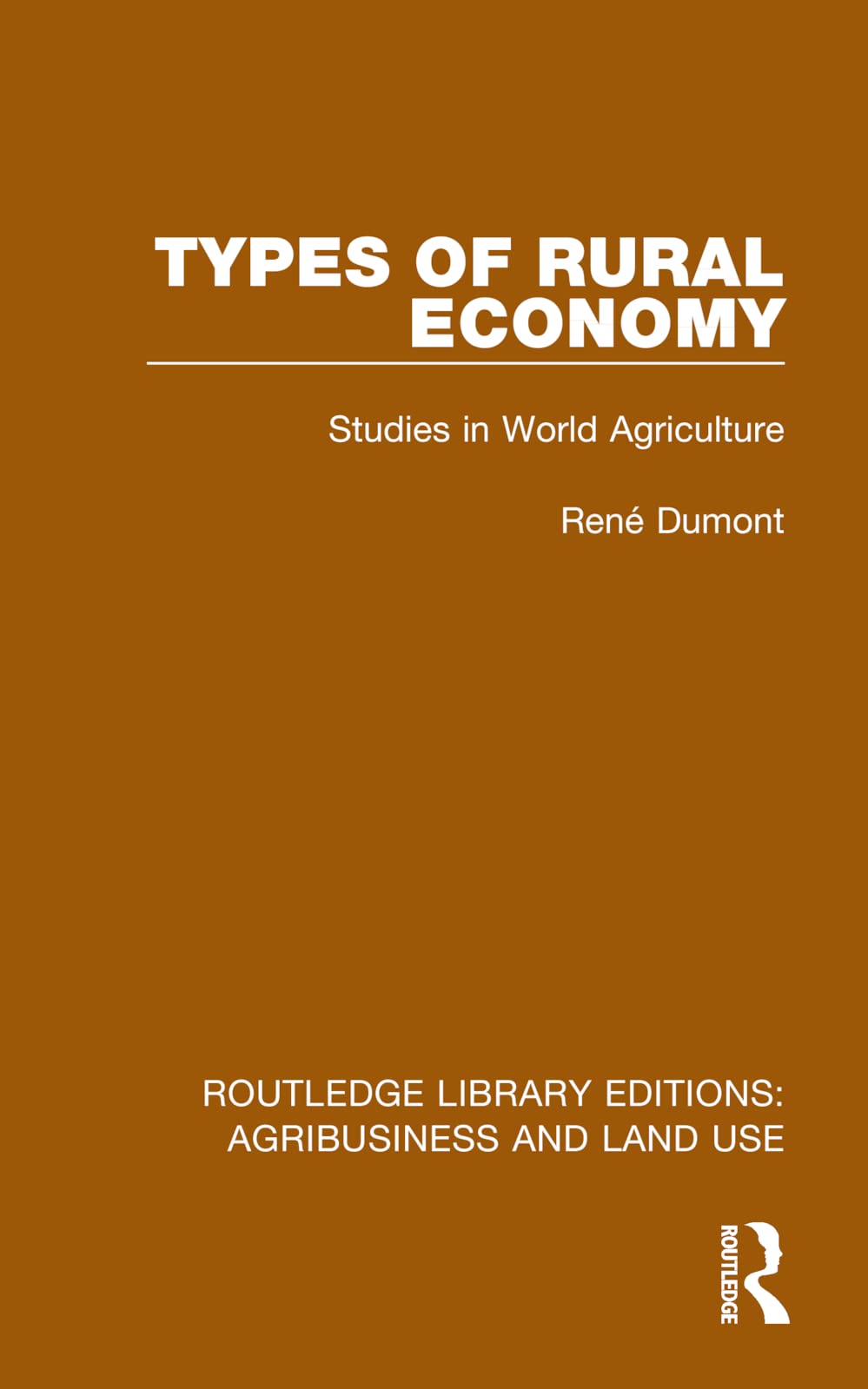 Types of Rural Economy: Studies in World Agriculture (Routledge Library ...