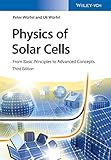 Physics of Solar Cells: From Basic Principles to Advanced Concepts (No Longer Used) Physics of Solar Cells: From Basic Principles to Advanced Concepts (No Longer Used)