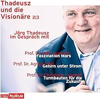 Thadeusz und die Vision&auml;re 2
