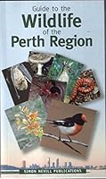 Guide to the Wildlife of the Perth Region 0975601903 Book Cover