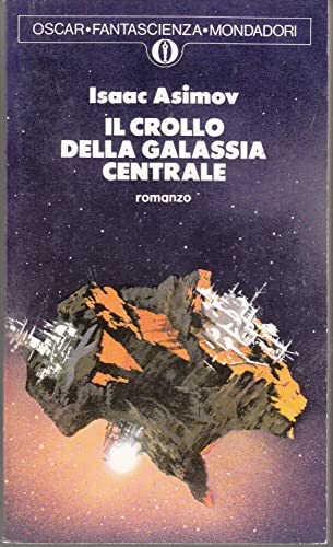 Il crollo della galassia centrale ISAAC ASIMOV Oscar Fantascienza 15 Mondadori RISTAMPA