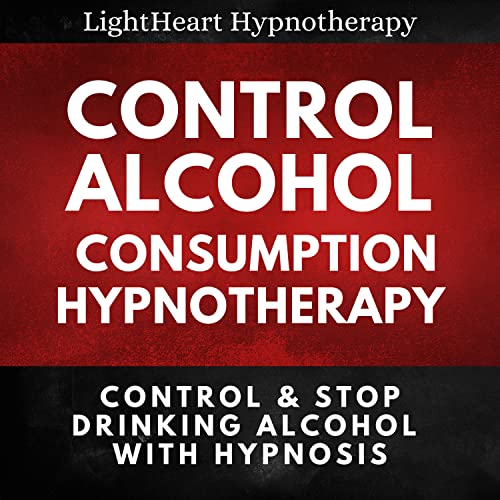 Control Alcohol Consumption Hypnotherapy Control & Stop Drinking