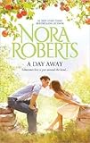  [A Day Away] (By: Nora Roberts) [published: September, 2012]
