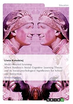 Paperback Model-directed Learning. Albert Bandura's Social Cognitive Learning Theory and its Social-psychological Significance for School and Instruction Book