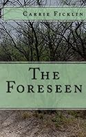 The Foreseen 1495313786 Book Cover