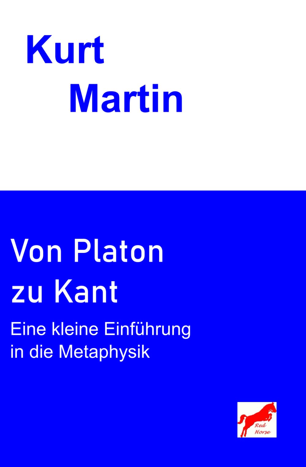Von Platon zu Kant: Eine kleine Einführung in die Metaphysik