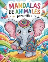 Mandalas de animales para niños: 50 mandalas de animales para niños a partir de 3 años: Descubre, Dibuja, Relájate: Dibujos Educativos y Creativos ... Artístico Infantil. (Spanish Edition) B0CQ5JSVPH Book Cover