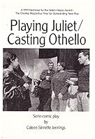 Playing Juliet/Casting Othello: Two plays 0871299240 Book Cover