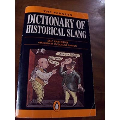 The Penguin Dictionary of Historical Slang