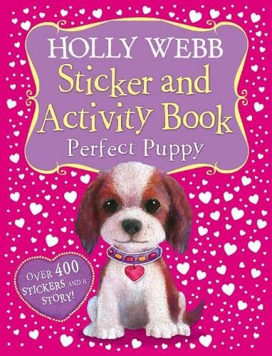 Holly Webb Sticker and Activity Book: Perfect Puppy (Holly Webb Activity Book) Paperback – 3 Feb. 2014