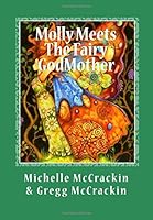Molly Meets The Fairy GodMother 1722036303 Book Cover