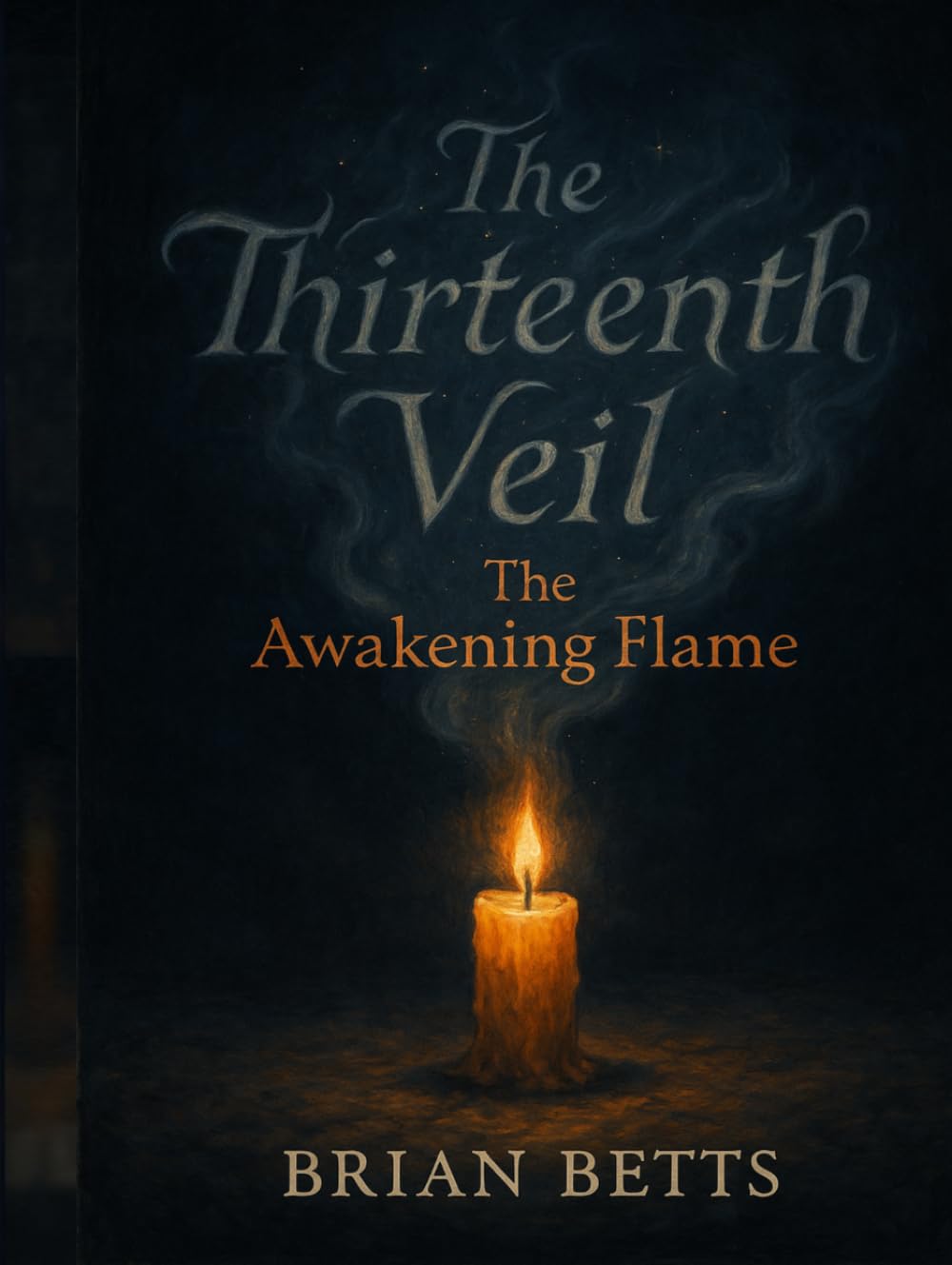 THE THIRTEENTH VEIL: The Awakening Flame