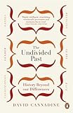 The Undivided Past: History Beyond Our Differences by David Cannadine (3-Apr-2014) Paperback